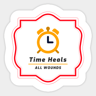 Time Heals All Wounds Sticker